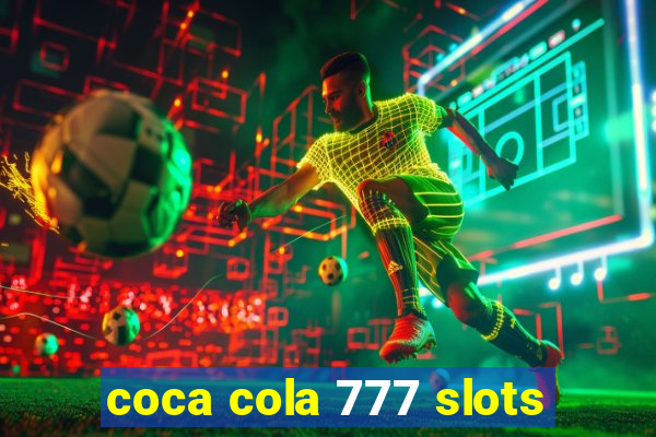 coca cola 777 slots